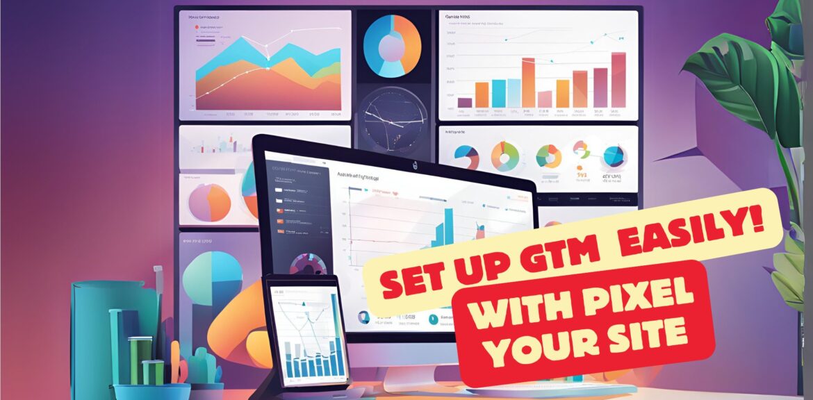 Set Up GTM with PixelYourSite Easily!